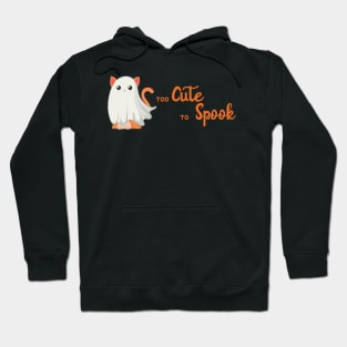 Halloween Cat Cute Kitten Too Cute To Spook Hoodie